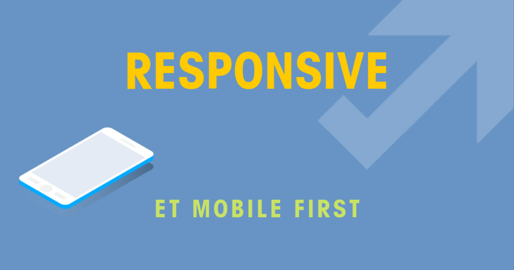 Responsive et mobile-first