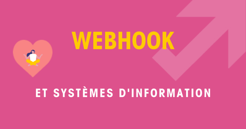Webhook et systèmes d'information
