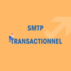 SMTP Transactionnel et Marketing Automation