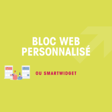 Bloc web personnalisé ou smartwidget et Marketing Automation